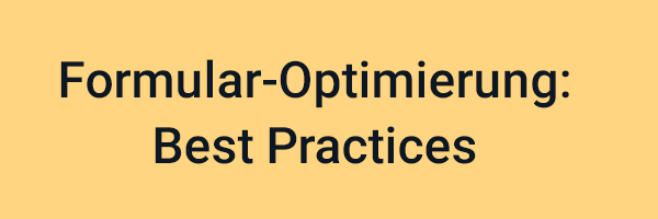Formular-Optimierung